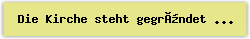 Die Kirche steht gegründet - Lied - Gesangbuch Online