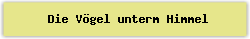 Die V%F6gel unterm Himmel - Lied - Gesangbuch Online