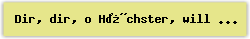 Dir, dir, o H�chster, will ich singen - Lied - Gesangbuch Online
