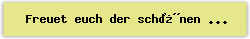 Freuet euch der sch�nen Erde - Lied - Gesangbuch Online
