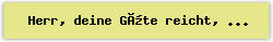 Herr, deine Güte reicht, so weit der Himmel ist - Lied - Gesangbuch Online