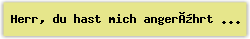 Herr, du hast mich angerührt - Lied - Gesangbuch Online