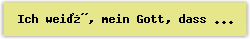 Ich wei�, mein Gott, dass all mein Tun - Lied - Gesangbuch Online