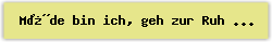 M�de bin ich, geh zur Ruh - Lied - Gesangbuch Online