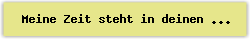 Meine Zeit steht in deinen H�nden - Lied - Gesangbuch Online