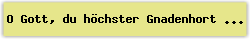 O Gott%2C du h%F6chster Gnadenhort - Lied - Gesangbuch Online