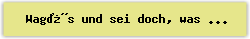 Wag�s und sei doch, was du in Christus bist - Lied - Gesangbuch Online