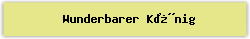 Wunderbarer K�nig - Lied - Gesangbuch Online